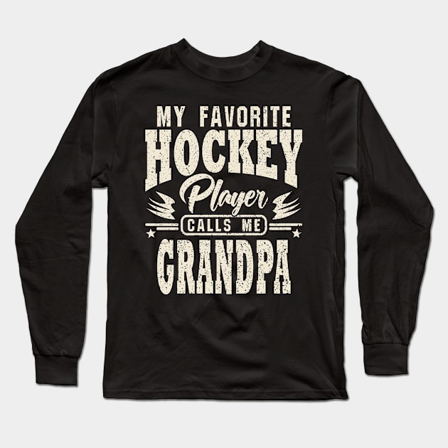 Grandpa My Favorite Hockey Player Calls Me Long Sleeve T-Shirt by JaussZ